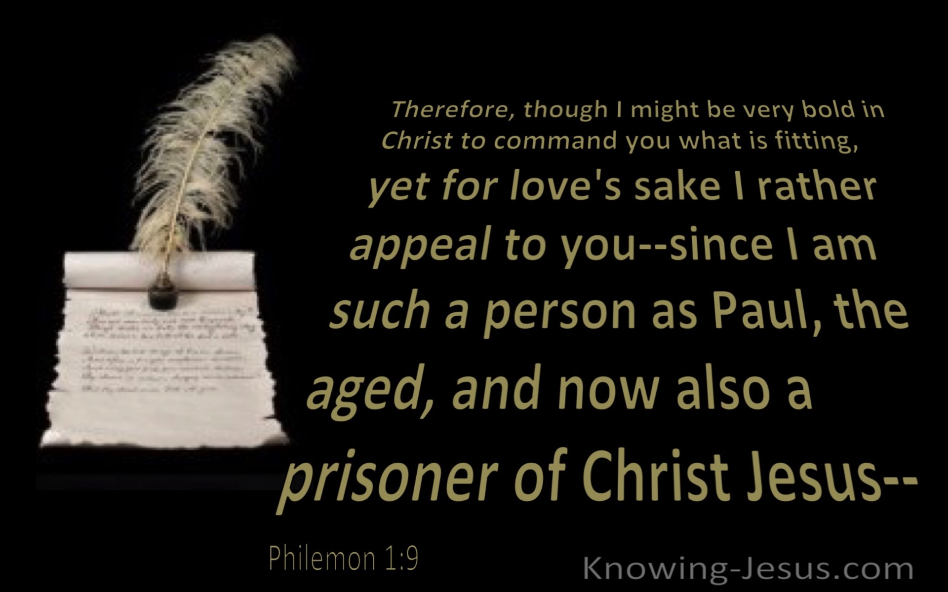 Philemon 1:9  For Loves Sake I Appeal To You (black)